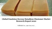 Global Emulsion Styrene Butadiene Elastomer Market Research Report 2020