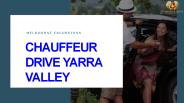 Chauffeur Drive Yarra Valley