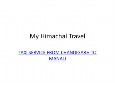 Chandigarh to Manali one way cabs