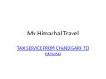 Chandigarh to Manali one way cabs PowerPoint PPT Presentation