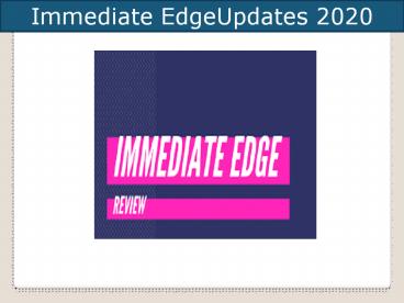 Immediate Edge Updates 2020