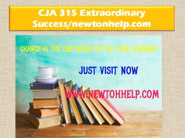 CJA 315 Extraordinary Success/newtonhelp.com