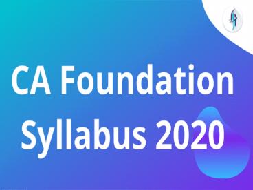 ICAI CA Foundation Syllabus for June 2020 - Blog.StudyBytech