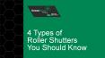 4 Types of Roller Shutters You Should Know PowerPoint PPT Presentation