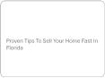 Proven Tips To Sell Your Home Fast In Florida PowerPoint PPT Presentation