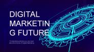 The future of Digital Marketing  | SMBELAL.COM