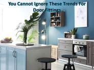 Best Interior Hardware fittings Materials