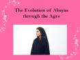 Abaya changing style through ages PowerPoint PPT Presentation