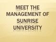 Meet The Management Of Sunrise University PowerPoint PPT Presentation