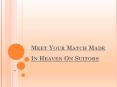 Meet your Match Made in Heaven on Suitors PowerPoint PPT Presentation