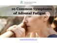 10 Common Symptoms of Adrenal Fatigue PowerPoint PPT Presentation