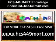 HCS 449 MART Knowledge Specialist--hcs449mart.com