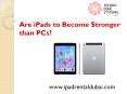 iPad Air Rental | iPad Hire Dubai | iMac Repair Dubai PowerPoint PPT Presentation
