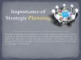 Importance of Strategic Planning PowerPoint PPT Presentation