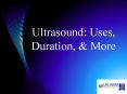 Ultrasound: Uses, Duration, & More PowerPoint PPT Presentation