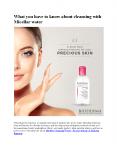 What you have to know about cleansing with Micellar water PowerPoint PPT Presentation