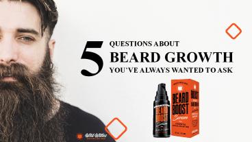 Beard Growth Questions You’ve Wondered About