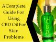 A Complete Guide for using CBD oil For skin problems PowerPoint PPT Presentation