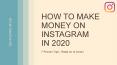 How To Make Money On Instagram In 2020 - 7 Proven Tips PowerPoint PPT Presentation