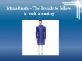 Different Trending Styles for Mens Kurta (1) PowerPoint PPT Presentation