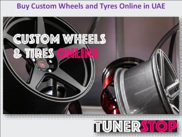 Buy Custom Wheels and Tyres Online in UAE