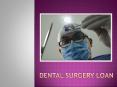 Smart Ways To Pay For Dental Work With Dental Surgery Loan PowerPoint PPT Presentation