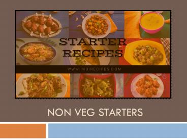 Simple Ways To Cook Non Veg Starters At Home Easily