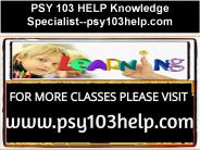 PSY 103 HELP Knowledge Specialist--psy103help.com