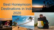 12 Best Honeymoon Destinations in India 2020