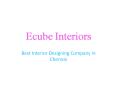 Ecube Interiors - Best Interior Designing Company in Chennai PowerPoint PPT Presentation