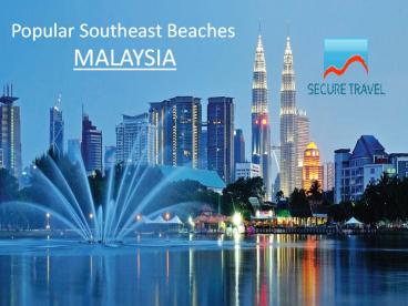 Popular Southeast Beaches Of Malaysia