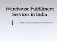 HOW DOES WAREHOUSE FULFILLMENT SERVICE PLAY A ROLE IN E-COMMERCE PowerPoint PPT Presentation