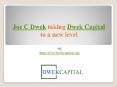 Joe C Dwek taking Dwek Capital to a new level PowerPoint PPT Presentation