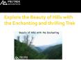Explore the Beauty of Hills with the Enchanting and thrilling Trek PowerPoint PPT Presentation