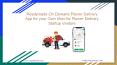 Readymade On Demand Flower Delivery App for your Own Uber for Flower Delivery Startup Venture PowerPoint PPT Presentation