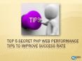 Top 5 Secret PHP Web Performance Tips to Improve Success Rate PowerPoint PPT Presentation