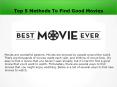 Top 5 Methods To Find Good Movies PowerPoint PPT Presentation