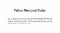 Tattoo Removal Dubai (1) PowerPoint PPT Presentation