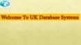 UK Database Systems - Bespoke & Custom Database Software Development Company in Glasgow ,Scotland PowerPoint PPT Presentation