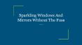 Sparkling Windows And Mirrors Without The Fuss PowerPoint PPT Presentation
