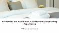 Global bed and bath linen market professional survey report 2019 PowerPoint PPT Presentation