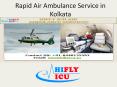 Book Rapid Air Ambulance from Kolkata to Delhi by HIFLY ICU PowerPoint PPT Presentation