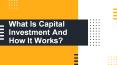 What Is Capital Investment And How It Works? PowerPoint PPT Presentation