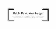 Rabbi Dovid Weinberger - Provides Consultation in Jewish Law