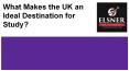 What Makes the UK an Ideal Destination for Study? PowerPoint PPT Presentation
