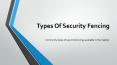 Types Of Security Fencing PowerPoint PPT Presentation