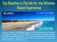 Top Beaches in Florida for the Ultimate Beach Experience PowerPoint PPT Presentation