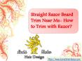 Straight Razor Beard Trim Near Me PowerPoint PPT Presentation