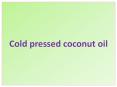 cold pressed coconut oil (1) PowerPoint PPT Presentation