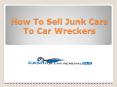 How to Sell Junk Cars to Car Wreckers PowerPoint PPT Presentation